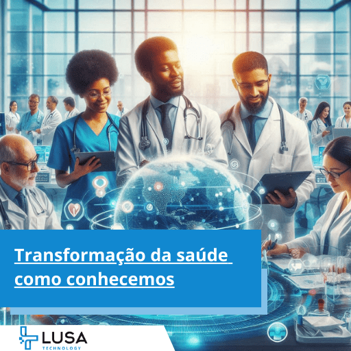 Transformação da saúde como conhecemos
